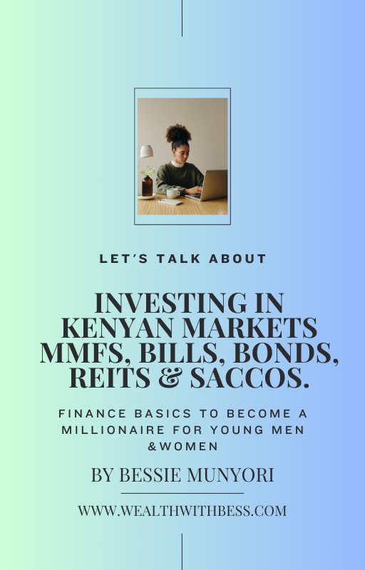 Investing In Kenyan Markets: MMFS, BILLS BONDS REITS AND SACCOS